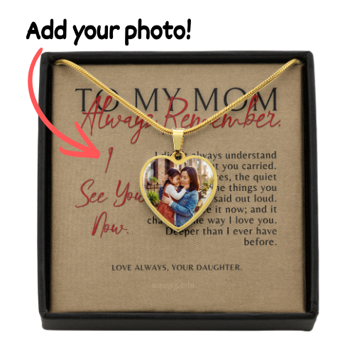 Always-Daughter2Mom- I See You Now