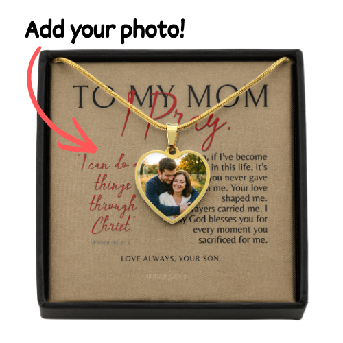 To My Mom, Personalized Heart Photo Necklace & Message Card, I Pray,