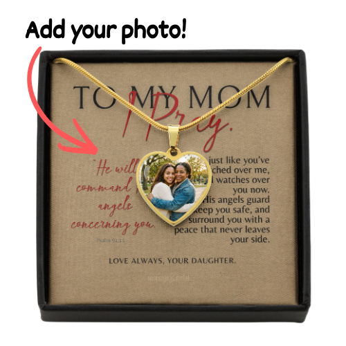 To My Mom, Personalized Heart Photo Necklace & Message Card, I Pray,