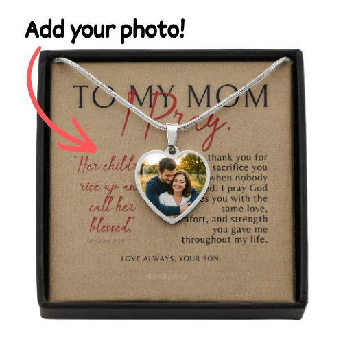 To My Mom, Personalized Heart Photo Necklace & Message Card, I Pray,